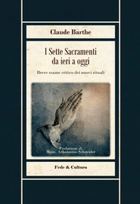 I sette sacramenti da ieri a oggi - Librerie.coop