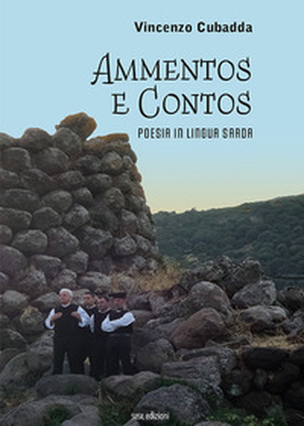 Ammentos e contos. Poesia in lingua sarda - Librerie.coop Ammentos e contos. Poesia in lingua sarda - Librerie.coop
