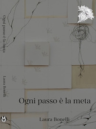 Ogni passo è la meta - Librerie.coop Ogni passo è la meta - Librerie.coop