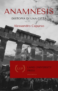 Anamnesis. Distopia di una città - Librerie.coop