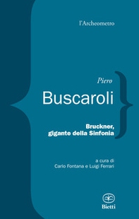 Bruckner, gigante della sinfonia - Librerie.coop