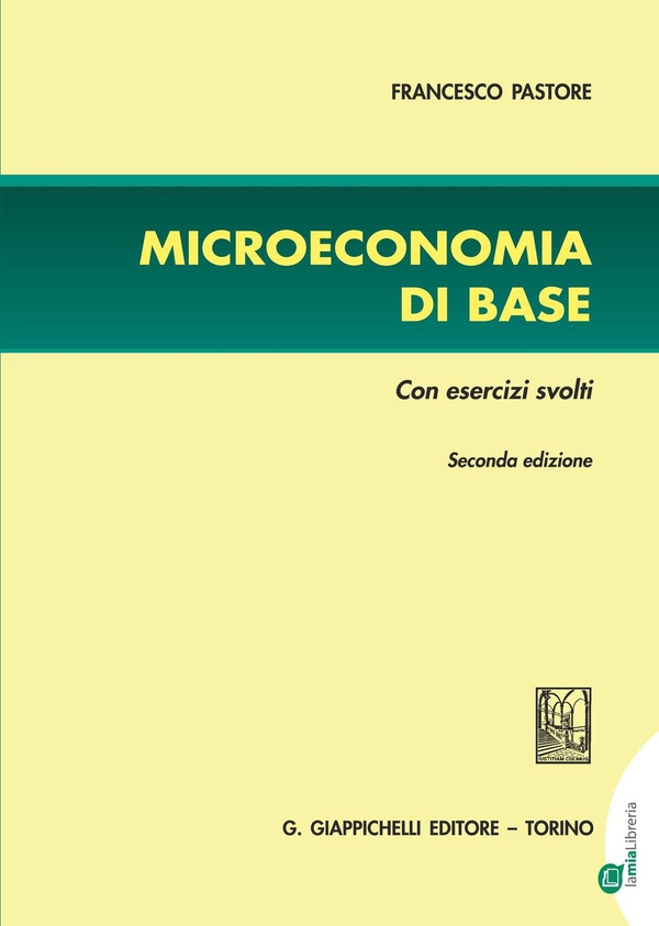 Microeconomia di base. Con esercizi svolti - Librerie.coop Microeconomia di base. Con esercizi svolti - Librerie.coop
