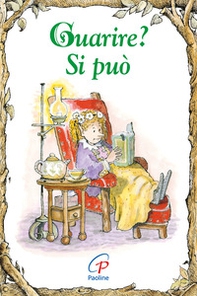 Guarire? Si può - Librerie.coop Guarire? Si può - Librerie.coop
