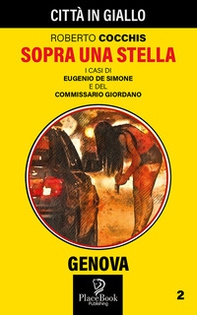 Sopra una stella. I casi dei Eugenio De Simone e del commissario Giordano - Librerie.coop