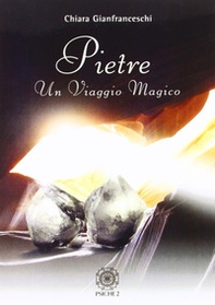 Pietre. Un viaggio magico - Librerie.coop
