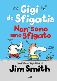 Non sono uno sfigato. Gigi de Sfigatis - Librerie.coop Non sono uno sfigato. Gigi de Sfigatis - Librerie.coop