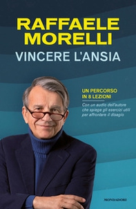 Vincere l'ansia. Un percorso in 8 lezioni - Librerie.coop