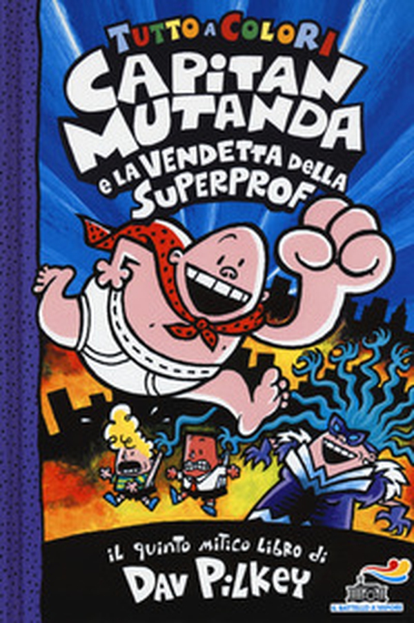 Capitan Mutanda e la vendetta della superprof - Librerie.coop Capitan Mutanda e la vendetta della superprof - Librerie.coop