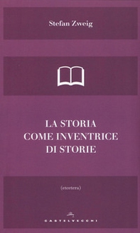 La storia come inventrice di storie - Librerie.coop La storia come inventrice di storie - Librerie.coop