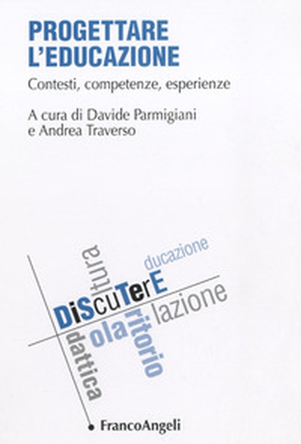 Progettare l'educazione. Contesti, competenze, esperienze - Librerie.coop Progettare l'educazione. Contesti, competenze, esperienze - Librerie.coop