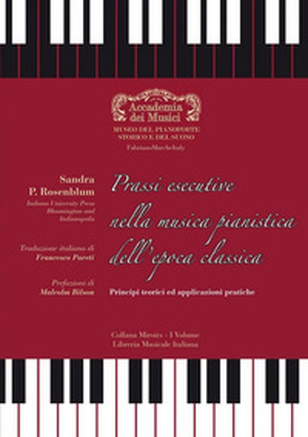 Prassi esecutive nella musica pianistica dell'epoca classica. Principi teorici ed applicazioni pratiche - Librerie.coop Prassi esecutive nella musica pianistica dell'epoca classica. Principi teorici ed applicazioni pratiche - Librerie.coop