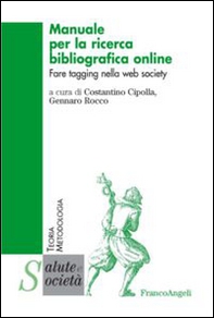 Manuale per la ricerca bibliografica online. Fare tagging nella web society - Librerie.coop