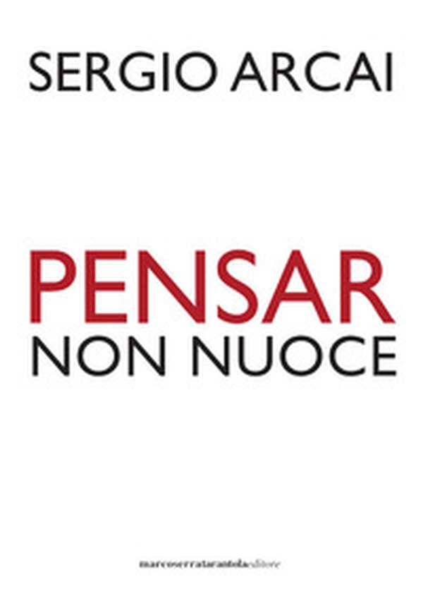 Pensar non nuoce - Librerie.coop Pensar non nuoce - Librerie.coop