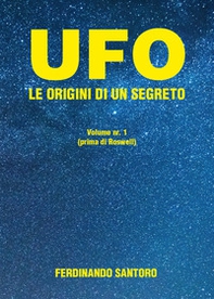 UFO. Le origini di un segreto - Librerie.coop