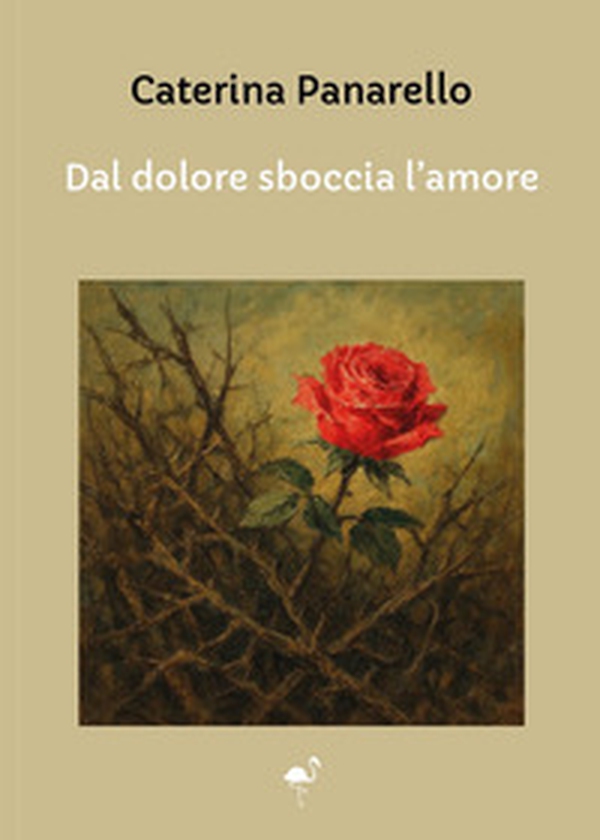 Dal dolore sboccia l'amore - Librerie.coop Dal dolore sboccia l'amore - Librerie.coop