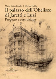 Il palazzo dell'Obelisco di Jaretti e Luzi. Progetto e costruzione - Librerie.coop