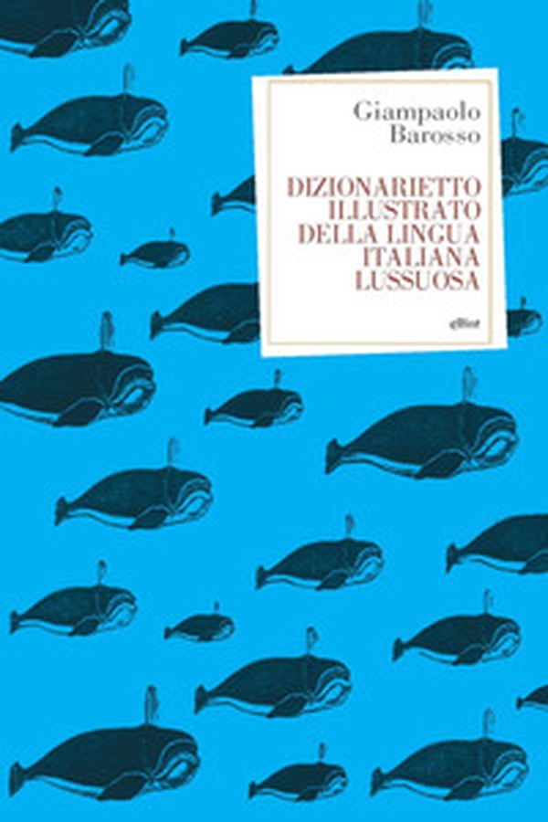 Dizionarietto illustrato della lingua italiana lussuosa - Librerie.coop Dizionarietto illustrato della lingua italiana lussuosa - Librerie.coop
