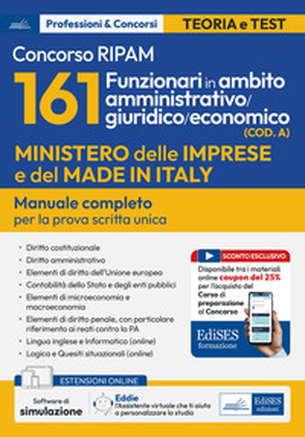 Concorso RIPAM 161 funzionari in ambito amministrativo/giuridico/economico (COD. A). Manuale completo per la prova scritta unica - Librerie.coop