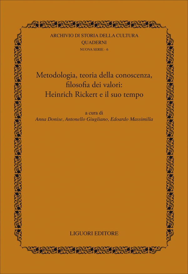 Metodologia, teoria della conoscenza, filosofia dei valori: Heinrich Rickert e il suo tempo - Librerie.coop Metodologia, teoria della conoscenza, filosofia dei valori: Heinrich Rickert e il suo tempo - Librerie.coop