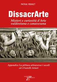 DissacrArte. Misteri e curiosità d'arte valdostana e canavesana - Librerie.coop