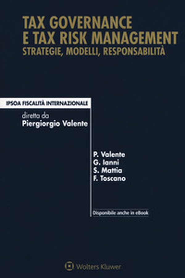 Tax governance e tax risk management. Strategie, modelli, responsabilità - Librerie.coop Tax governance e tax risk management. Strategie, modelli, responsabilità - Librerie.coop