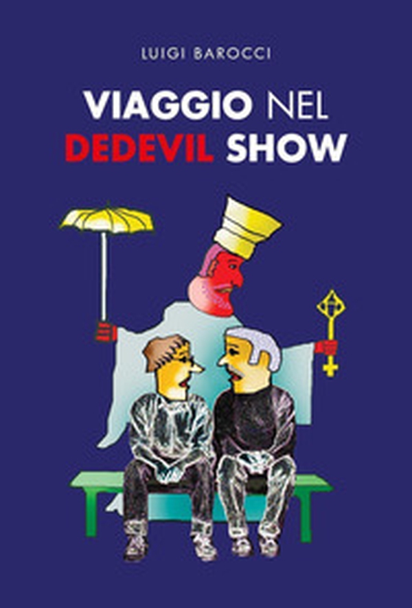 Viaggio nel Dedevil show - Librerie.coop Viaggio nel Dedevil show - Librerie.coop