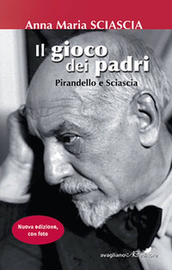 Il gioco dei padri. Pirandello e Sciascia - Librerie.coop Il gioco dei padri. Pirandello e Sciascia - Librerie.coop