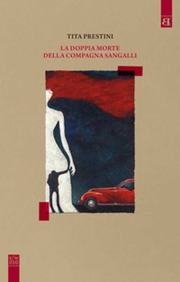 La doppia morte della compagna Sangalli - Librerie.coop La doppia morte della compagna Sangalli - Librerie.coop