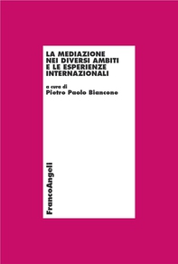 La mediazione nei diversi ambiti e le esperienze internazionali - Librerie.coop La mediazione nei diversi ambiti e le esperienze internazionali - Librerie.coop
