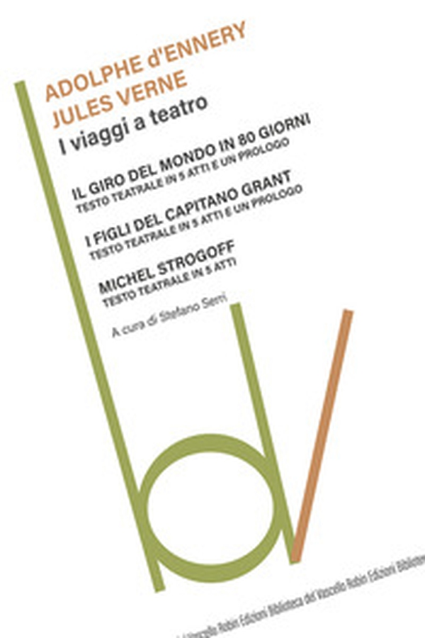 I viaggi a teatro: Il giro del mondo in 80 giorni-I figli del capitano Grant-Michel Strogoff - Librerie.coop I viaggi a teatro: Il giro del mondo in 80 giorni-I figli del capitano Grant-Michel Strogoff - Librerie.coop