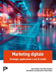 Marketing digitale. Strategie, applicazioni e casi di studio - Librerie.coop