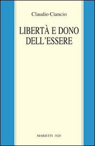 Libertà e dono dell'essere - Librerie.coop