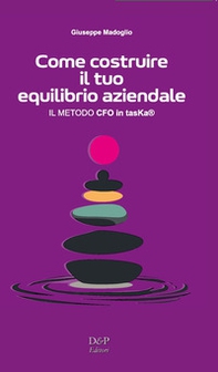 Come costruire il tuo equilibrio aziendale (il Metodo CFO in tasKa®) - Librerie.coop