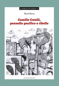 Camillo Catelli, pennello pacifico e ribelle - Librerie.coop
