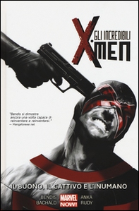 Il buono, il cattivo e l'inumano. Gli incredibili X-Men - Librerie.coop Il buono, il cattivo e l'inumano. Gli incredibili X-Men - Librerie.coop
