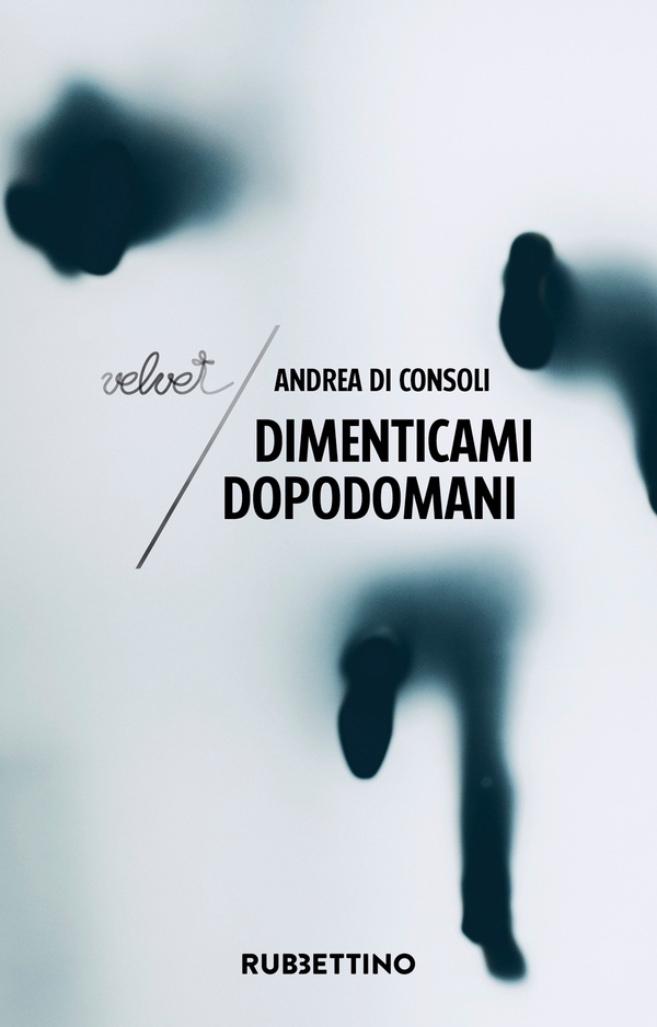 Dimenticami dopodomani - Librerie.coop Dimenticami dopodomani - Librerie.coop