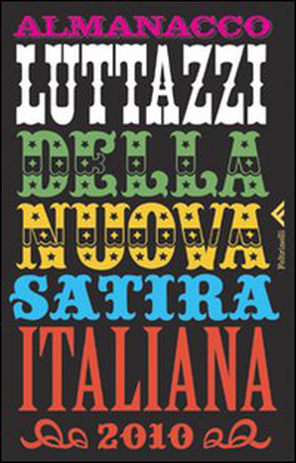 Almanacco Luttazzi della nuova satira italiana 2010 - Librerie.coop Almanacco Luttazzi della nuova satira italiana 2010 - Librerie.coop