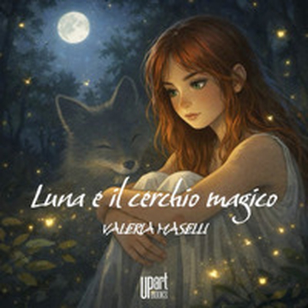 Luna e il cerchio magico - Librerie.coop