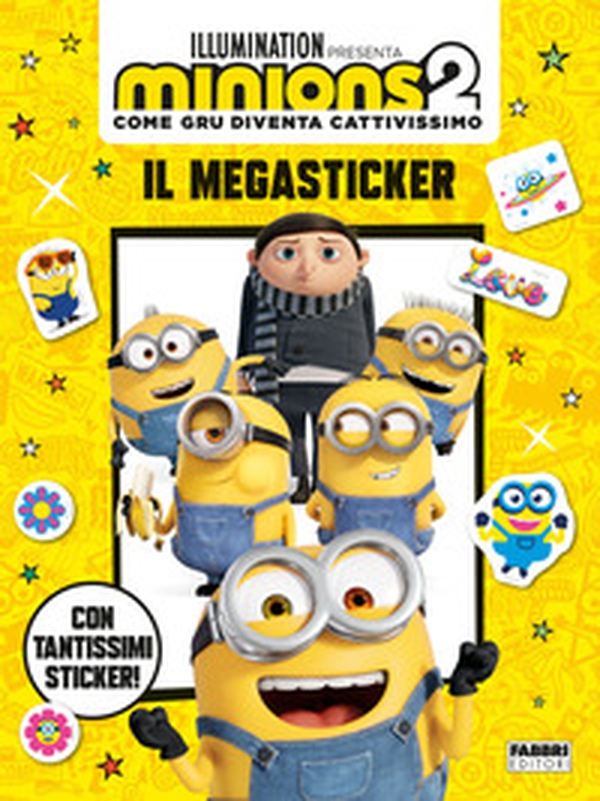 Minions 2. Come Gru diventa cattivissimo. Il megasticker - Librerie.coop Minions 2. Come Gru diventa cattivissimo. Il megasticker - Librerie.coop
