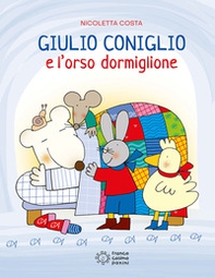 Giulio Coniglio e l'orso dormiglione - Librerie.coop Giulio Coniglio e l'orso dormiglione - Librerie.coop