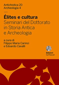 Élites e cultura. Seminari del Dottorato in Storia Antica e Archeologia. Ediz. italiana e inglese - Librerie.coop