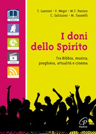 I doni dello spirito. Tra bibbia, musica, preghiera, attualità e cinema - Librerie.coop I doni dello spirito. Tra bibbia, musica, preghiera, attualità e cinema - Librerie.coop
