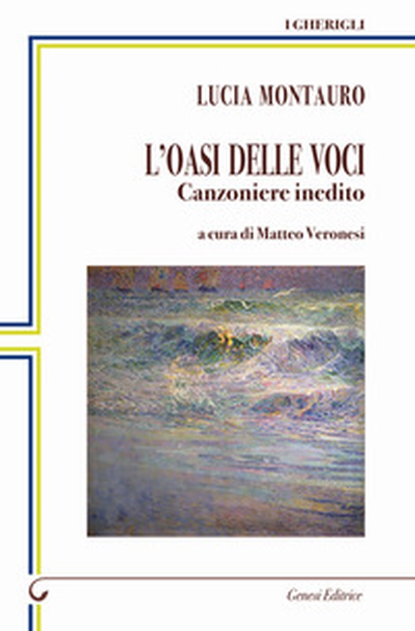 L'oasi delle voci. Canzoniere inedito - Librerie.coop L'oasi delle voci. Canzoniere inedito - Librerie.coop