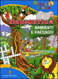 Enigmistica. Ambienti e paesaggi - Librerie.coop