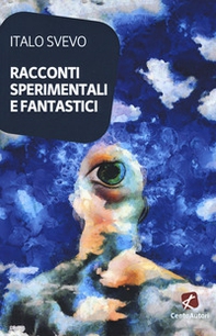 Racconti sperimentali e fantastici - Librerie.coop Racconti sperimentali e fantastici - Librerie.coop