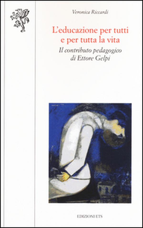 L'educazione per tutti e per tutta la vita. Il contributo pedagogico di Ettore Gelpi - Librerie.coop L'educazione per tutti e per tutta la vita. Il contributo pedagogico di Ettore Gelpi - Librerie.coop