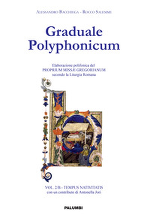 Graduale polyphonicum. Elaborazione polifonica del proprium missae gregorianum secondo la liturgia romana - Librerie.coop Graduale polyphonicum. Elaborazione polifonica del proprium missae gregorianum secondo la liturgia romana - Librerie.coop
