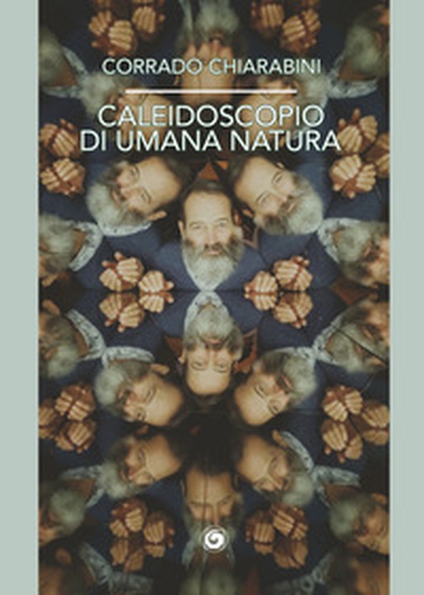 Caleidoscopio di umana natura - Librerie.coop Caleidoscopio di umana natura - Librerie.coop