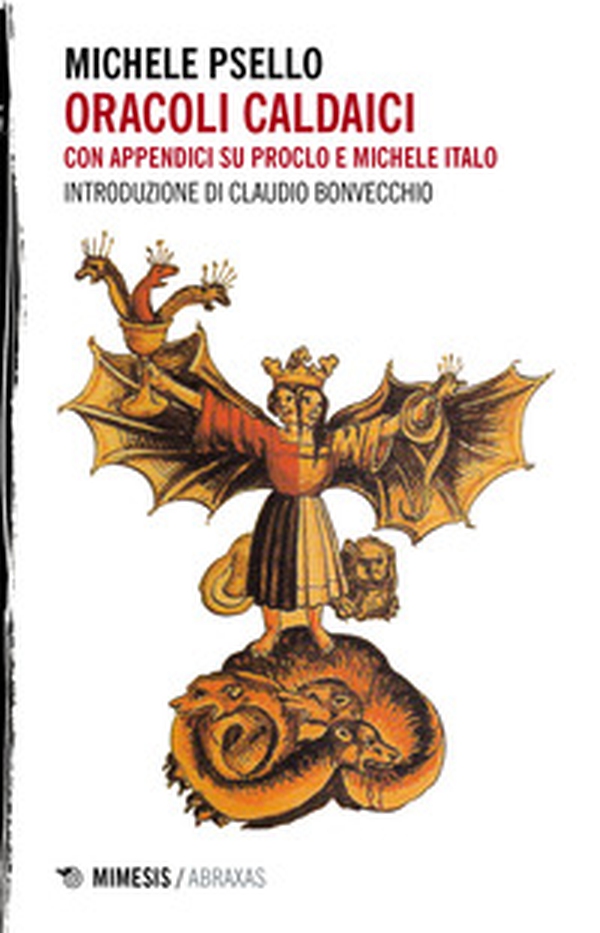 Oracoli caldaici. Con appendici su Prucio e Michele Italo - Librerie.coop Oracoli caldaici. Con appendici su Prucio e Michele Italo - Librerie.coop