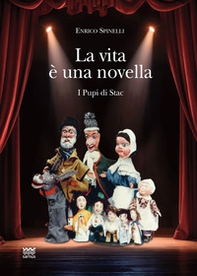 La vita è una novella. I pupi di Stac - Librerie.coop